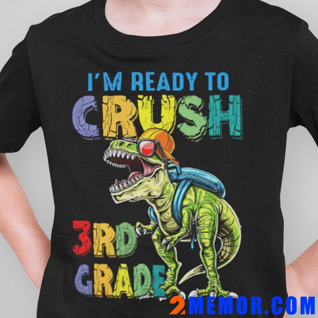 Im-Ready-To-Crush-3rd-Grade-T-Shirt-Back-To-School